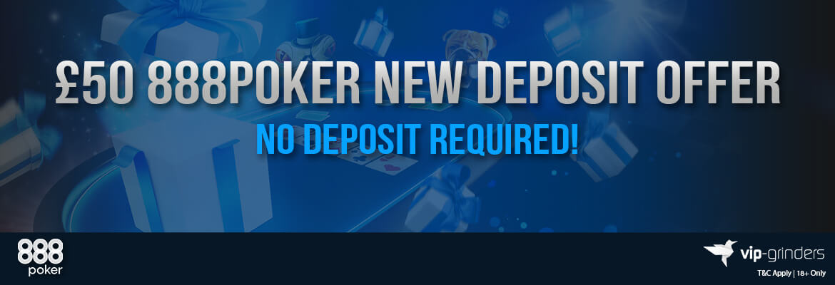 888Poker No Deposit Bonus Offer: Get £50 free Bankroll now 888Poker No Deposit Bonus Offer: Get £50 free Bankroll now